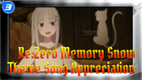 Re:ZERO -Starting Life in Another World- Memory Snow - Theme Song Appreciation_3