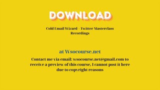(WSOCOURSE.NET) Cold Email Wizard – Twitter Masterclass Recordings
