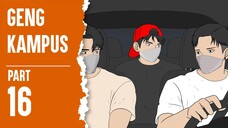 GENG KAMPUS PART 16 - ANIMASI SEKOLAH