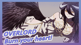 OVERLORD -Burn your heart!