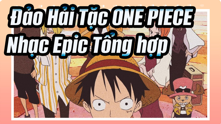 Đảo Hải Tặc Mashup Cực Hay | Dành Riêng Cho 80 Người Đăng Ký Của Tôi