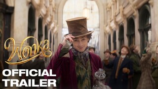 WONKA | Official Trailer 2023