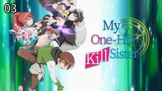 My One-Hit Kill Sister EP3