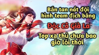 Bắn nát đội hình team địch cùng Độc Cô Già La - Xạ thủ siêu hot siêu mạnh