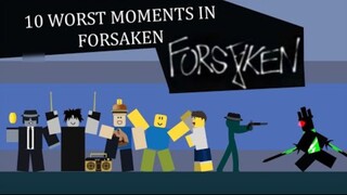 【Roblox/Forsaken Abandoned】 (Robstix) 10 ช่วงเวลาที่เลวร้ายที่สุดใน Forsaken ของ Roblox