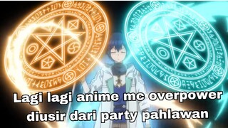 Gw udah muak sama anime mc di usir dari party🙂