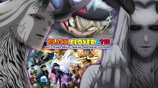 Asta Sama Sekali Bukan Tandingan Lucifero? [Black Clover 318] Pertarungan Para Kapten Vs Lucifero