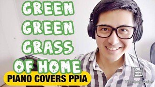 【ピアノカバー】 Green Green Grass of Home-Curly Putman-Tom Jones-PianoArr.Trician-PianoCoversPPIA