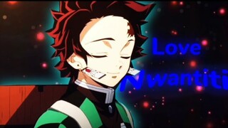 Love Nwantiti_Kimetsu No Yaiba (AMV)