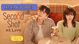 SECOND SHOT AT LOVE EPISODE 2[𝑇𝑎𝑔𝑎𝑙𝑜𝑔_𝐷𝑢𝑏𝑏𝑒𝑑]