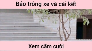 Bảo trông xe và cái kết