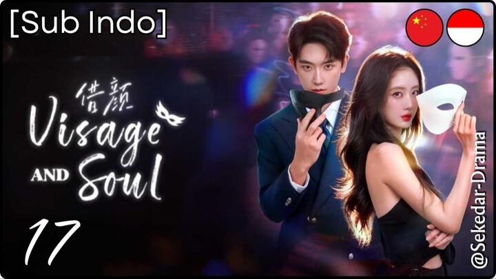 [Sub Indo] Visage and Soul – Eps. 17 (2026)