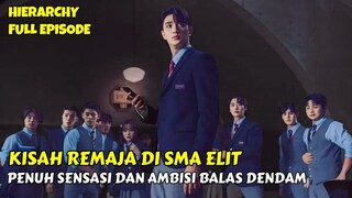 KISAH CINTA DAN SKANDAL TERJADI DISEKOLAH ELIT INI || ALUR CERITA DRAKOR HIERARCHY FULL EPISODE