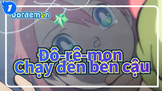 [Đô-rê-mon/Bản phối hiệu đính ] Chạy đến bên cậu_1