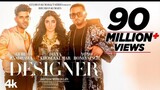 Designer (Full Video) Guru Randhawa, Yo Yo Honey Singh Ft. Divya Khosla Kumar Mihir G Bhushan K