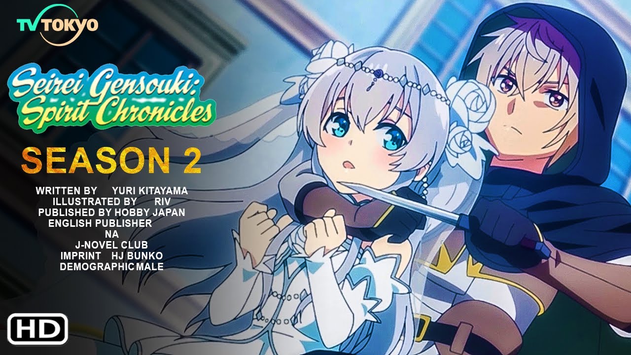 Spirit Chronicles Season 2 (2021)  Seirei Gensouki, Release Date