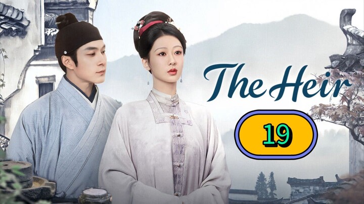 THE HEIR - EPISODE 19