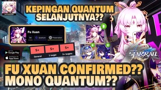 FU XUAN CONFIRMED??!! MONO QUANTUM IS REAL??! | Honkai: Star Rail