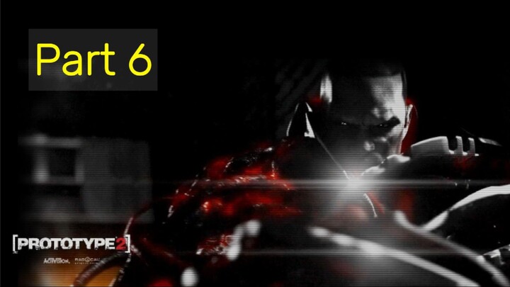 Prototype 2 [part 6]