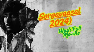 Sorgavaasal (2024) New Hindi Dubbed Movie