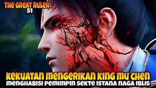 MU CHEN SEMAKIN KEJAM DAN SADIS 🔥 - ALUR CERITA THE GREAT RULER 51