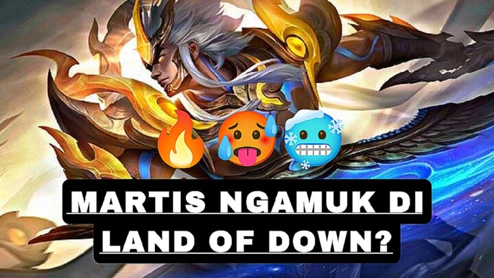 Martis ngamuk di land of down?🥶🔥🥵 Gameplay martis #2