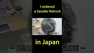 I ordered a sasuke haircut in Japan