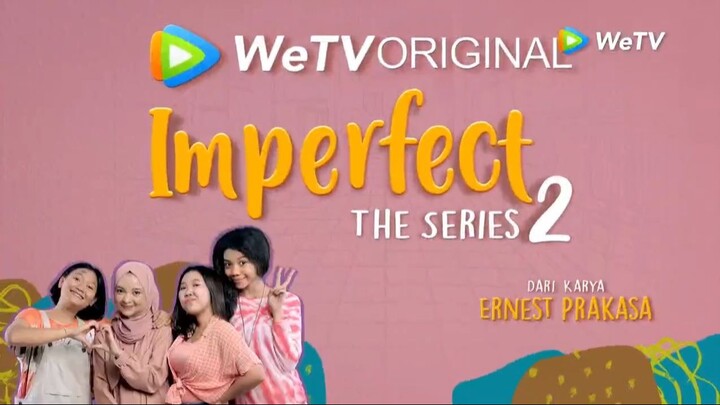 imperfect the series season 2 eps 5 populer