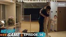 We Got Game Episode 14 Urdu_Hindi Dubbed