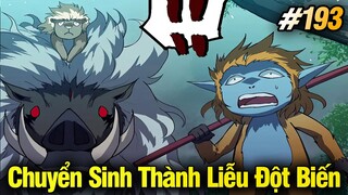 Chuyển Sinh Thành Liễu Đột Biến Chap 193 | Review Phim Truyện Tranh Hay | Lệ Phi Vũ