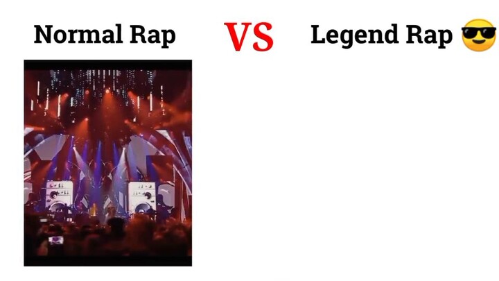 Normal Rap VS Legend Rap😎..