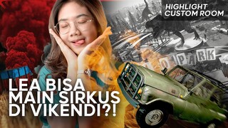 LEA BISA MAIN SIRKUS DI VIKENDI?! - Highlight Custom Room Lea #PMCE