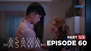 Asawa Ng Asawa Ko: The second wife craves for her husband’s care (Full Episode 60 - Part 1/3)
