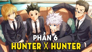 Tóm Tắt Anime: Hunter X Hunter Thợ Săn Tý Hon (Phần 6 ) Mọt Otaku