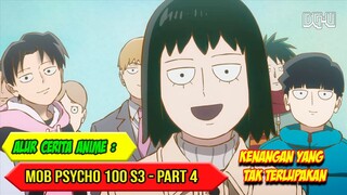 KENANGAN INDAH YANG TAK TERLUPAKAN - ALUR CERITA ANIME MOB PSYCHO 100 SEASON 3 - PART 4