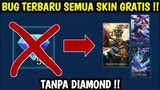 MUDAH!!! | CARA DAPATKAN SEMUA SKIN TANPA DIAMOND MOBILE LEGEND | NO BUG ML