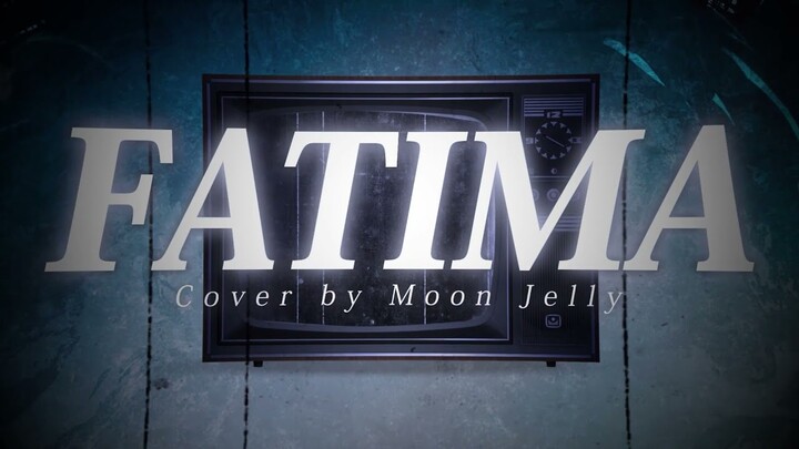 Steins;Gate 0 OP - Fatima // ファティマ【cover by moon jelly // original MV】