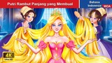 Putri Rambut Panjang yang Membual 👰 Dongeng Bahasa Indonesia ✨ WOA Indonesian Fairy Tales