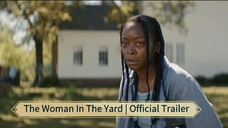 The Woman In The Yard | Official Trailer