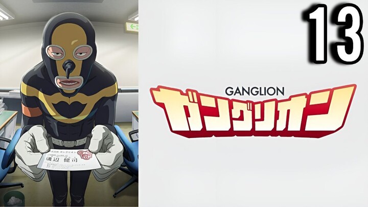 GANGLION Episode 13