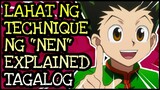 NEN TECHNIQUE EXPLAINED TAGALOG | Hunter X Hunter Tagalog Analysis