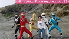 kakuranger episode 36