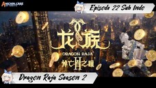 [ EPISODE 22 ] Long Zu Season 2 - 1080p Super Duper HD Sub Indo