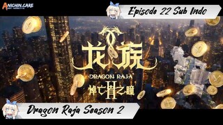 [ EPISODE 22 ] Long Zu Season 2 - 1080p Super Duper HD Sub Indo