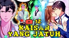 E 12. KAISAR YANG JATUH 12 | ALUR CERITA MANHUA