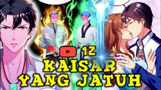 E 12. KAISAR YANG JATUH 12 | ALUR CERITA MANHUA
