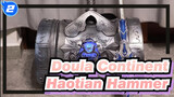 [Doula Continent] Haotian Hammer Making Tutorial 3_2