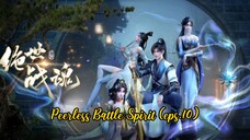 Peerless Battle Spirit (eps.10)