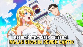 KE ISEKAI MALAH NIKAHIN CEWEK CANTIK CUY 😭✌🏻