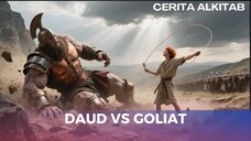 Cerita Alkitab : Daud vs Goliat